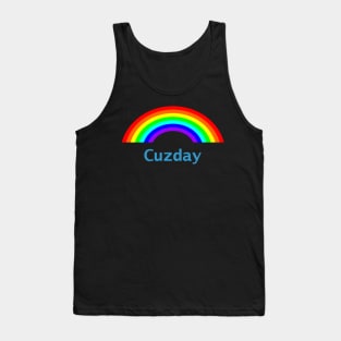 Cuzday Rainbow for Your Cousin Tank Top